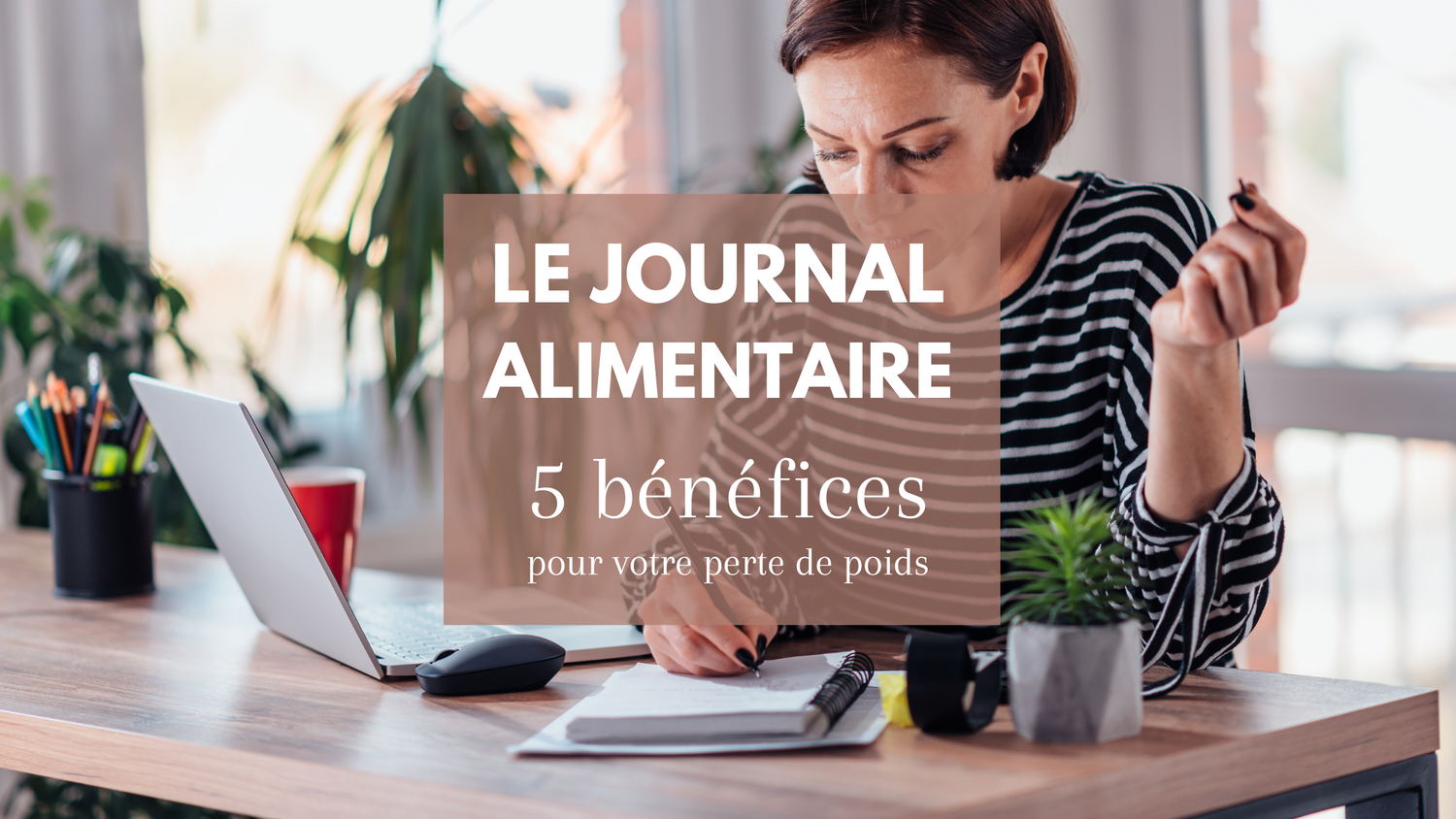 Le journal alimentaire :     5 bénéfices