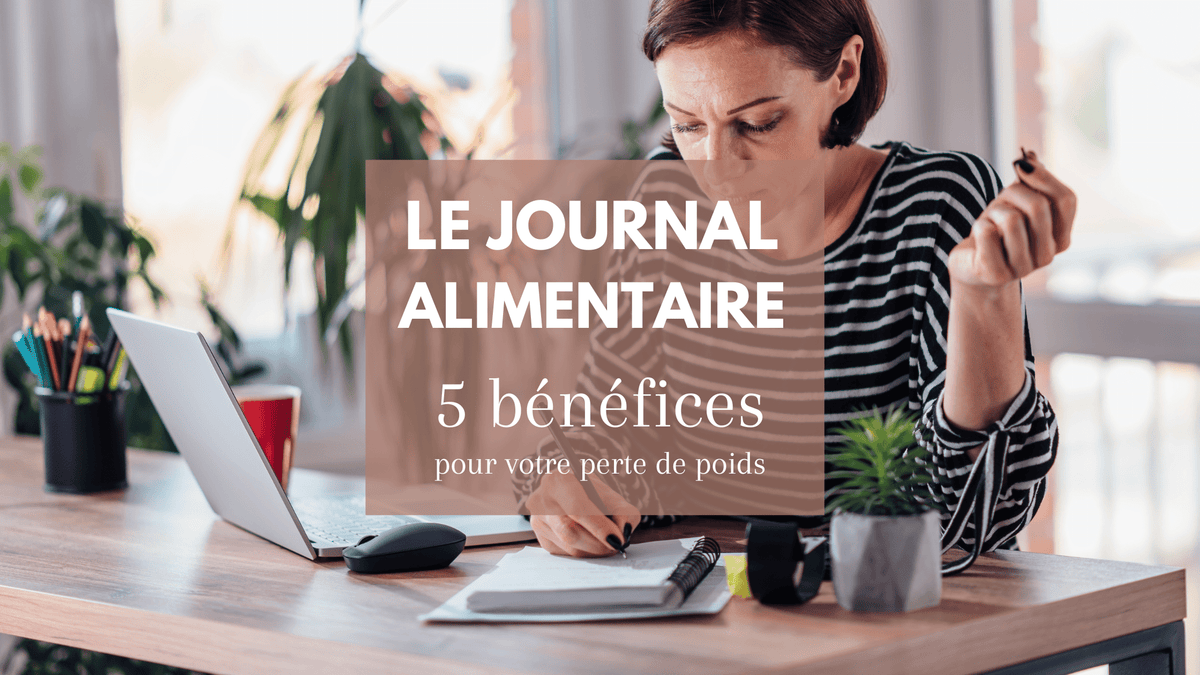 Le journal alimentaire :     5 bénéfices - La Méthode Papier